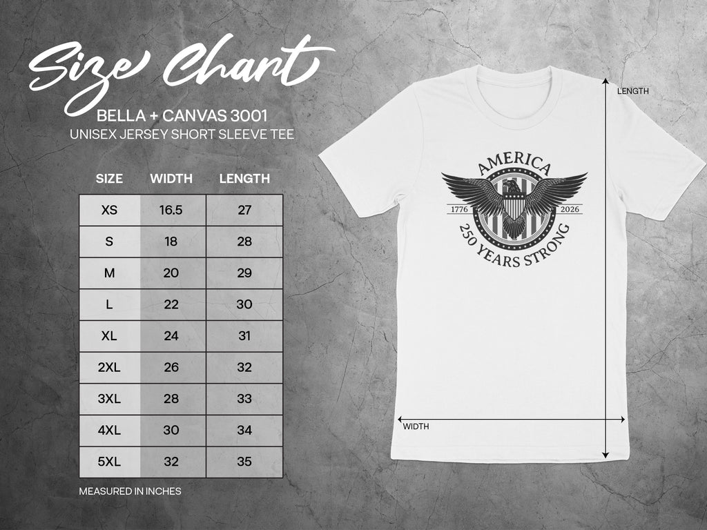 America 250 Years Strong Bella + Canvas 3001 Tee