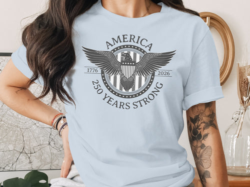 America 250 Years Strong 1776 2026 T-Shirt