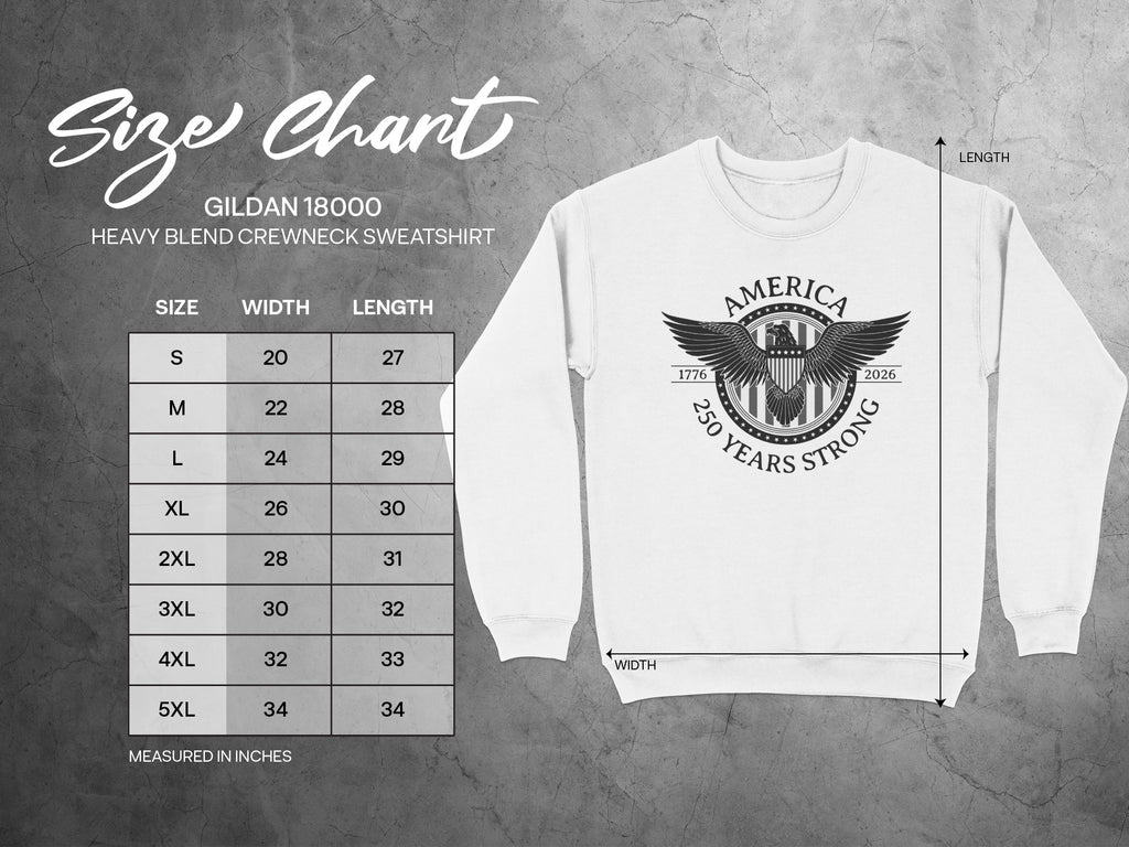 America 250 Years Strong Gildan 18000 Crewneck Sweatshirt